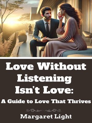 cover image of Love Without Listening Isn't Love